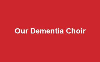 Our Dementia Choir
